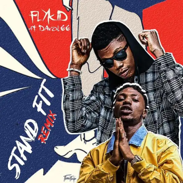Flykid - Stand Fit (Remix) ft. Davolee